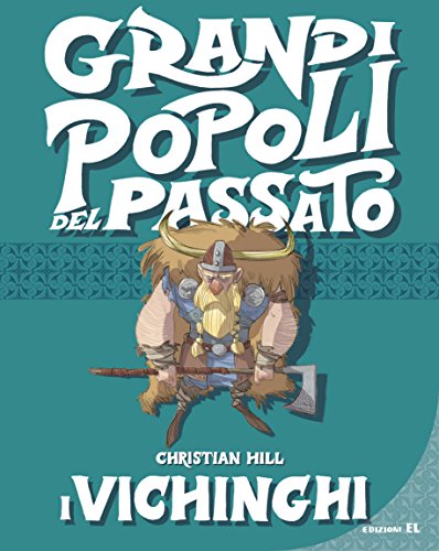 Libro - I vichinghi. Grandi popoli del passato - Hill, Christian