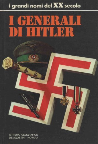 Libro - I generali di Hitler - AA.VV.