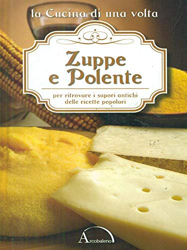 Book - Soups and polenta - aa.vv.