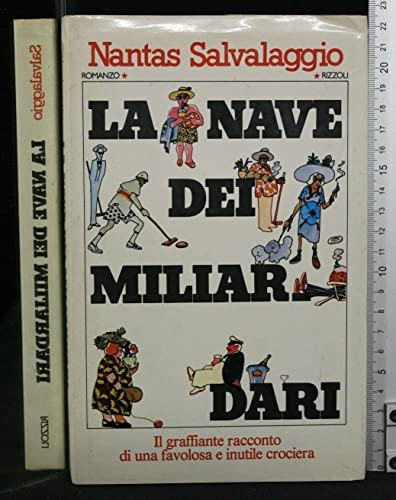 Libro - LA NAVE DEI MILIARDARI. Nantas Salvalaggio. Rizzoli.