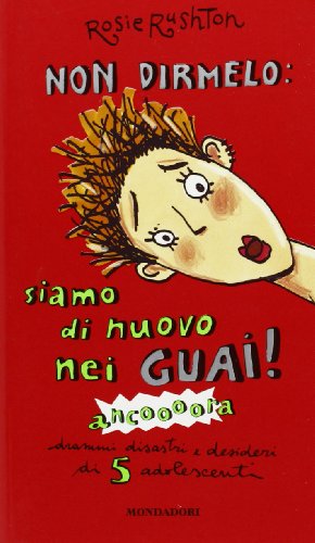 Libro - Non dirmelo: siamo di nuovo nei guai - Rushton, Rosie