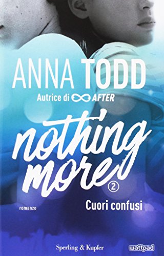 Libro - Cuori confusi. Nothing more (Vol. 2) - Todd, Anna