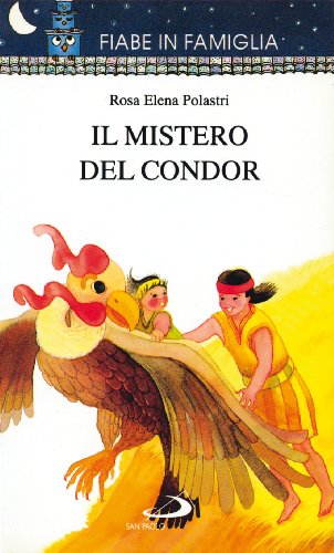 Libro - Il mistero del condor - Zampieri, Regina