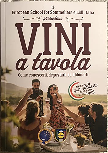 Libro - Vini a tavola, Come conoscerli, degustarli ed abbinarli - Autori vari