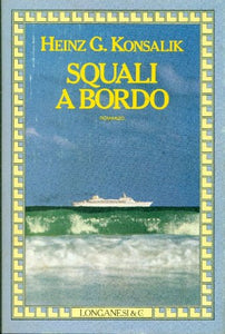 Libro - Squali a bordo - KONSALIK Heinz G.