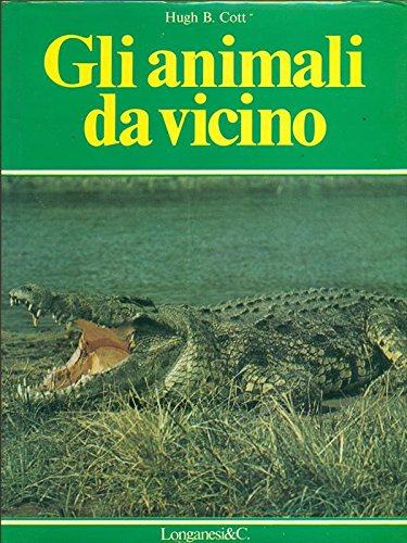 Libro - Gli animali da vicino. - Hugh B. Cott