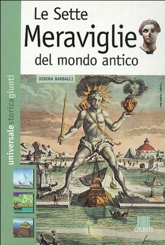 Libro - Le sette meraviglie del mondo antico - Barbagli, Debora