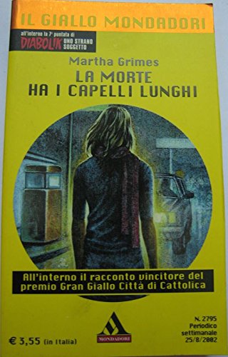 Libro - LA MORTE HA I CAPELLI LUNGHI - Grimes Martha