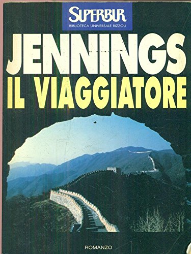 Libro - IL VIAGGIATORE. - Jennings, Gary