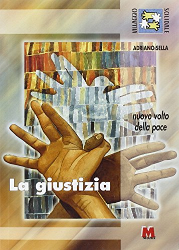 Libro - La giustizia. Nuovo volto della pace - Sella, Adriano