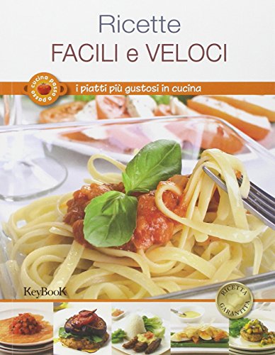 Book - Quick and easy recipes. The tastiest dishes in the kitchen - aa.vv.