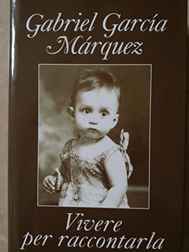 Libro - VIVERE PER RACCONTARLA - MARQUEZ