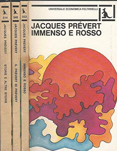 Libro - Immenso e rosso - Il Prevert di Prevert - Storie e a - Prevert, Jacques
