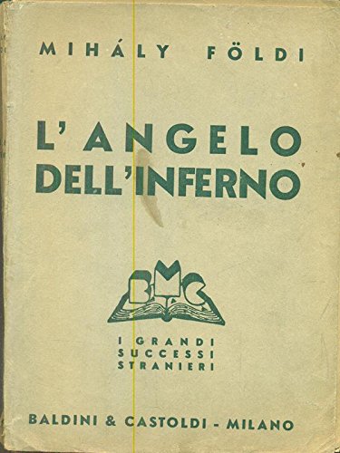 Book - the angel of hell - Mihaly Foldi