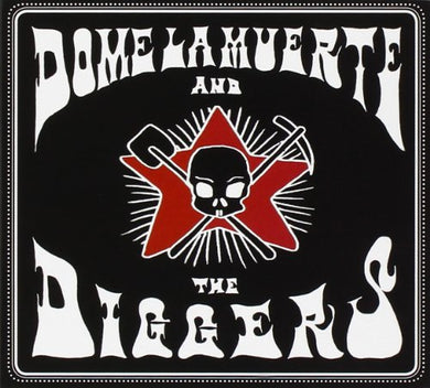 Dome La Muerte and the Diggers - Dome la Muerte and the Diggers
