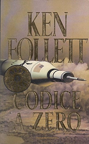 Libro - L- CODICE A ZERO - KEN FOLLETT - MONDADORI - OSCAR - - FOLLETT KEN