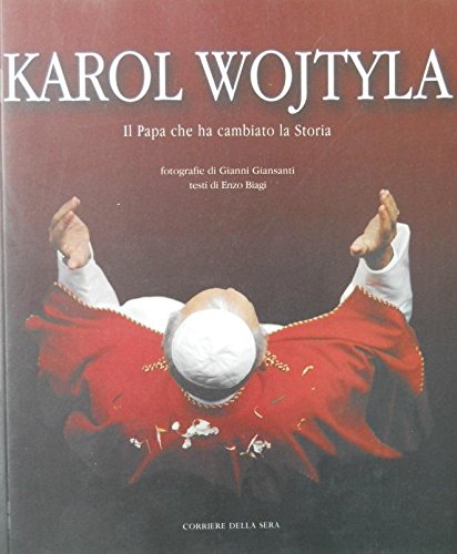 Book - Karol wojtyla the pope who changed history - Gi - Giansanti, Gianni - Biagi, Enzo