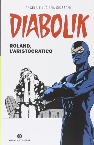 Book - Diabolik. Roland, the aristocrat - Giussani, Angela