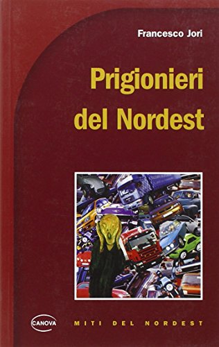 Book - Prisoners of the Northeast - Jori, Francesco