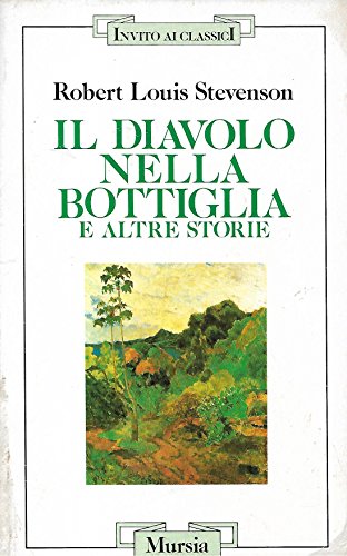 Libro - Il diavolo nella bottiglia e altre storie - Stevenso - Stevenson (a Cura Di Massimo Birattari)