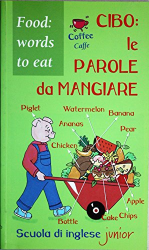 Libro - Cibo. Le parole da mangiare-Food. Words to eat - Giromini, Margherita