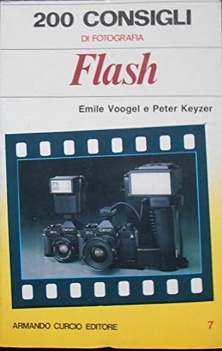 Libro - 200 consigli di fotografia. Flash. - VOOGEL Emile - KEYZER Peter