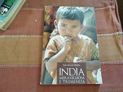 Libro - India meravigliosa e tremenda - Padre Marcello fidelibus