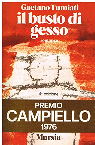 Libro - Il busto di gesso - Tumiati, Gaetano