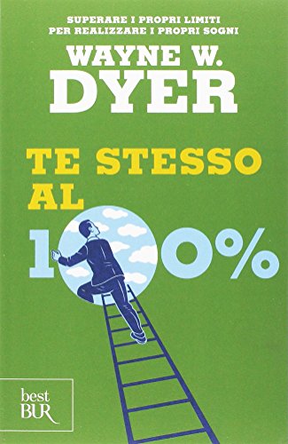 Libro - Te stesso al cento per cento - Dyer Wayne W.