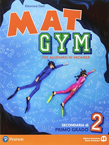 Libro - Mat gym. Per allenarsi in vacanza. Per la Scuola med - Dani, Eleonora
