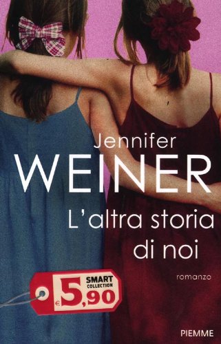 Libro - L'altra storia di noi - Weiner, Jennifer