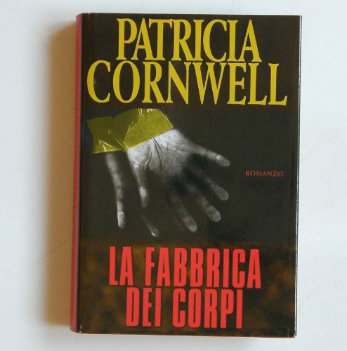 Libro - LA FABBRICA DEI CORPI di Patricia Cornwell - 1996 - dim. 150