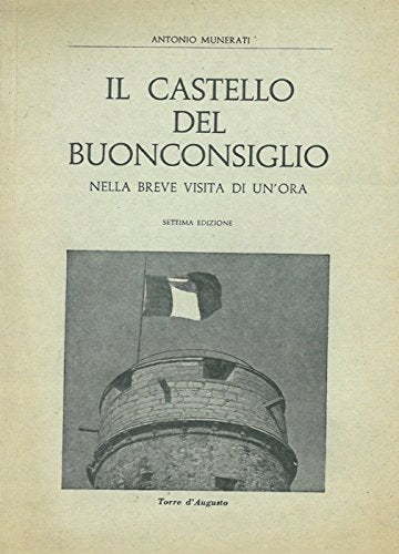 Libro - Il R. Castello del Buonconsiglio nella breve visita  - MUNERATI, Antonio.