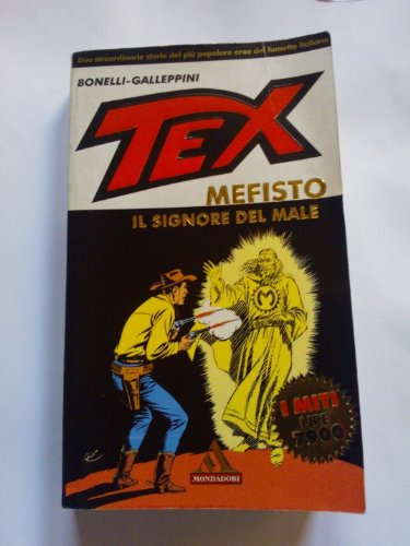 Libro - Tex. Mefisto il signore del male - Bonelli, Gianluigi