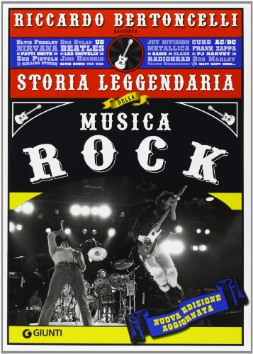 Libro - Storia leggendaria della musica rock - Bertoncelli, Riccardo