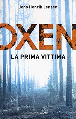 La prima vittima. Oxen (Libro 1) - Jensen, Jens Henrik