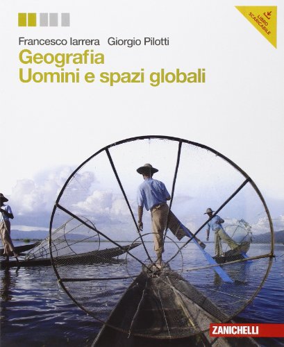 Libro - Geografia. Uomini e spazi globali. Con e-book. Con e - Iarrera, Francesco