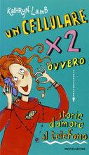 Carica l&#39;immagine nel visualizzatore di Gallery, Libro - Un cellulare per due ovvero storie d&#39;amore al telefono - Lamb, Kathryn