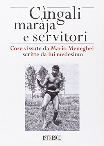 Libro - Cingali, maràja e servitori. Cose vissute da Mario M - Casellato, A.