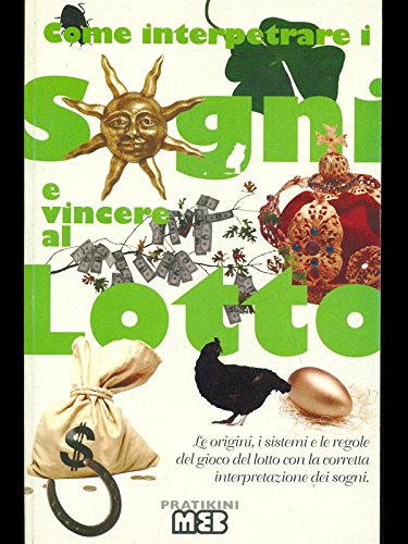 Libro - Come interpretare i sogni e vincere al lotto - aa.vv.