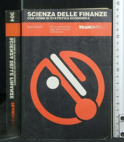 Libro - SCIENZA DELLE FINANZE CON CENNI DI STATISTICA ECONOMICA - Nino Ardolfi