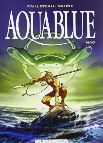 Libro - Nao. Aquablue: 1 - Cailleteau, Thierry