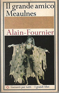 Libro - GRANDE AMICO MEAULNES 1965 - alain-fournier