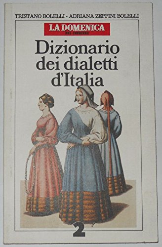 Libro - Dizionario dei dialetti d'italia Vol. 2 C-I - Trista - Tristano Bolelli, Adriana Zeppini Bolelli