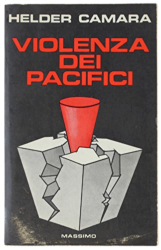 Book - VIOLENCE OF THE PEACEFUL. In the appendix: THE COMMUNITIES OF - Camara Helder dom.