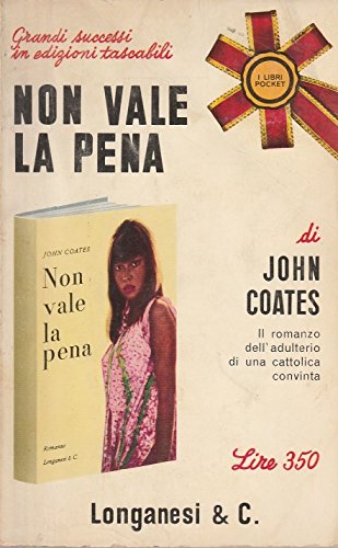 Libro - John Coates: Non vale la pena ed.Longanesi A51