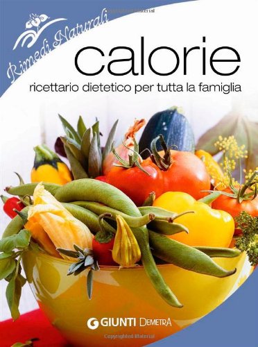 Book - Calories. Dietary recipe book for the whole family. Bonamini, Isabella