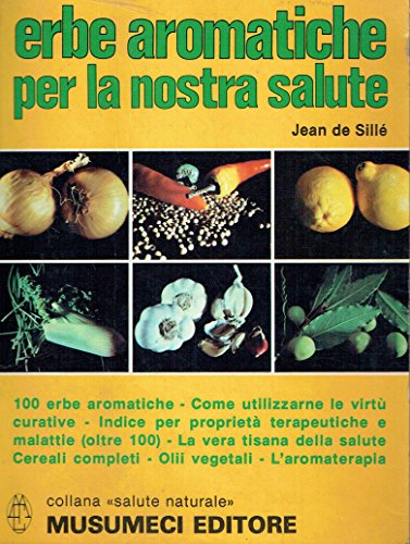 Libro - ERBE AROMATICHE PER LA NOSTRA SALUTE - JEAN DE SILLE’