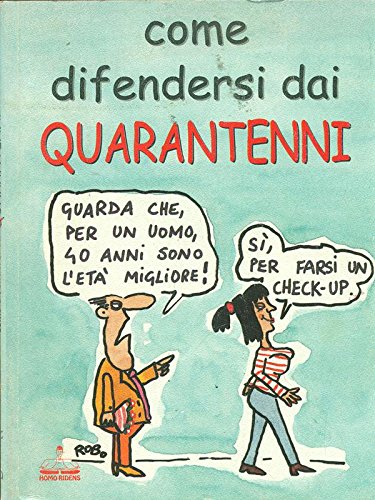 Libro - Come difendersi dai quarantenni - Elena Pigozzi