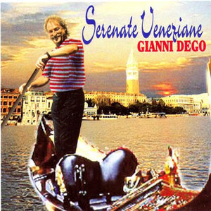 Serenate Veneziane - Dego Gianni